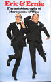 Eric & Ernie: the Autobiography of Morecambe & Wise