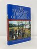 Religious History of America: the Heart of the American Story From Colonial Times to Today