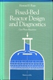 Fix-Bed Reactor Design and Diagnostics: Gas Phase Reactions