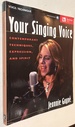 Your Singing Voice-Contemporary Techniques, Expression, and Spirit Book