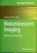 Bioluminescent Imaging: Methods and Protocols (Methods in Molecular Biology, 1098)