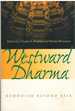 Westward Dharma Buddhism Beyond Asia