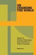 On Changing the World: Essays in Political Philosophy, From Karl Marx to Walter Benjamin