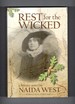 Rest for the Wicked a History Novel