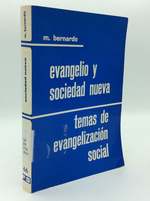 Evangelio Y Sociedad Nueva: Temas De Evangelizacion Social