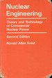 Nuclear Engineering: Theory and Technology of Commercial Nuclear Power