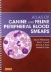 Atlas of Canine and Feline Peripheral Blood Smears, 1st Edition