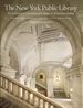 The New York Public Library: the Architecture and Decoration of the Stephen a. Schwarzman Building, Anniversary Edition