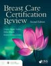 Breast Care Certification Review, Second Edition