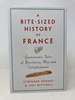 Bite-Sized History of France: Gastronomic Tales of Revolution, War, and Enlightenment