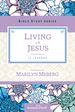 Living in Jesus (Women of Faith Study Guide Series)