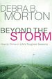 Beyond the Storm: How to Thrive in Life's Toughest Seasons