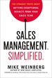 Sales Management. Simplified. : the Straight Truth About Getting Exceptional Results From Your Sales Team