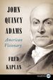 John Quincy Adams: American Visionary