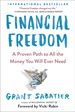 Financial Freedom: a Proven Path to All the Money You Will Ever Need