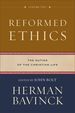 Reformed Ethics: the Duties of the Christian Life