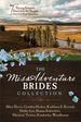 The Missadventure Brides Collection: 7 Daring Damsels Don't Let the Norms of Their Eras Hold Them Back