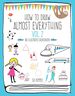 How to Draw Almost Everything Volume 2: an Illustrated Sourcebook