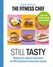 The Fitness Chef: Still Tasty: 100 Lower-Calorie Versions of Your Favourite Meals