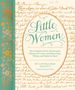 Little Women: the Complete Novel, Featuring Letters and Ephemera From the Characters' Correspondence, Written and Folded By Hand (Classic Novels X Chronicle Books)