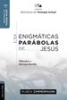 Las Enigmticas Parbolas De Jess: Metodos E Interpretacin (Spanish Edition)