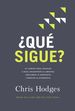 Qu Sigue? : El Camino Para Conocer a Dios, Encontrar Libertad, Descubrir Tu Propsito Y Marcar La Diferencia (Spanish Edition)