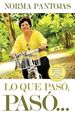 Lo Que Pas, Pas...: No Pierdas Tiempo Mirando El Pasado, Enfcate En El Presente Y Transforma Tu Vida Hoy! (Spanish Edition)