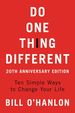 Do One Thing Different, 20th Anniversary Edition: Ten Simple Ways to Change Your Life