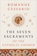 The Seven Sacraments of the Catholic Church