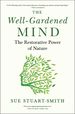 The Well-Gardened Mind: the Restorative Power of Nature