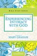 Experiencing Intimacy With God (Women of Faith Study Guide Series)