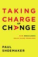 Taking Charge of Change: How Rebuilders Solve Hard Problems