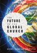 The Future of the Global Church: History, Trends and Possibilities (Operation World Resources)