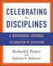 Celebrating the Disciplines: a Journal Workbook to Accompany ``Celebration of Discipline