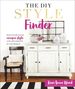 The Diy Style Finder: Discover Your Unique Style and Decorate It Yourself