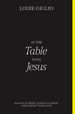 At the Table With Jesus: 66 Days to Draw Closer to Christ and Fortify Your Faith