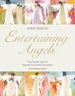 Entertaining Angels: True Stories and Art Inspired By Divine Encounters