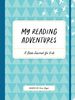 My Reading Adventures: a Book Journal for Kids