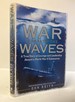 War Beneath the Waves: a True Story of Courage and Leadership Aboard a World War II Submarine