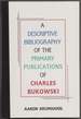 A Descriptive Bibliography of the Primary Publications of Charles Bukowski