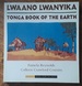 Lwaano Lwanyika: Tonga Book of the Earth