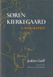 Soren Kierkegaard: a Biography