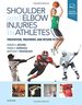 Shoulder and Elbow Injuries in Athletes, 1st Edition