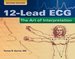 12-Lead Ecg: the Art of Interpretation, Second Edition