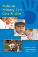 Pediatric Primary Care Case Studies, First Edition