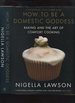 How to Be a Domestic Goddess; Baking and the Art of Comfort Cooking