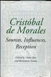 Cristobal De Morales Sources, Influences, Reception