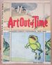 Art Out of Time: Unknown Comics Visionaries 1900-1969