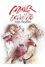 Cadaver Exquisito (Ilustrado)-Scafati Luis (Papel)