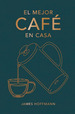 Mejor Cafe En Casa (Cartone)-Hoffmann James (Papel)